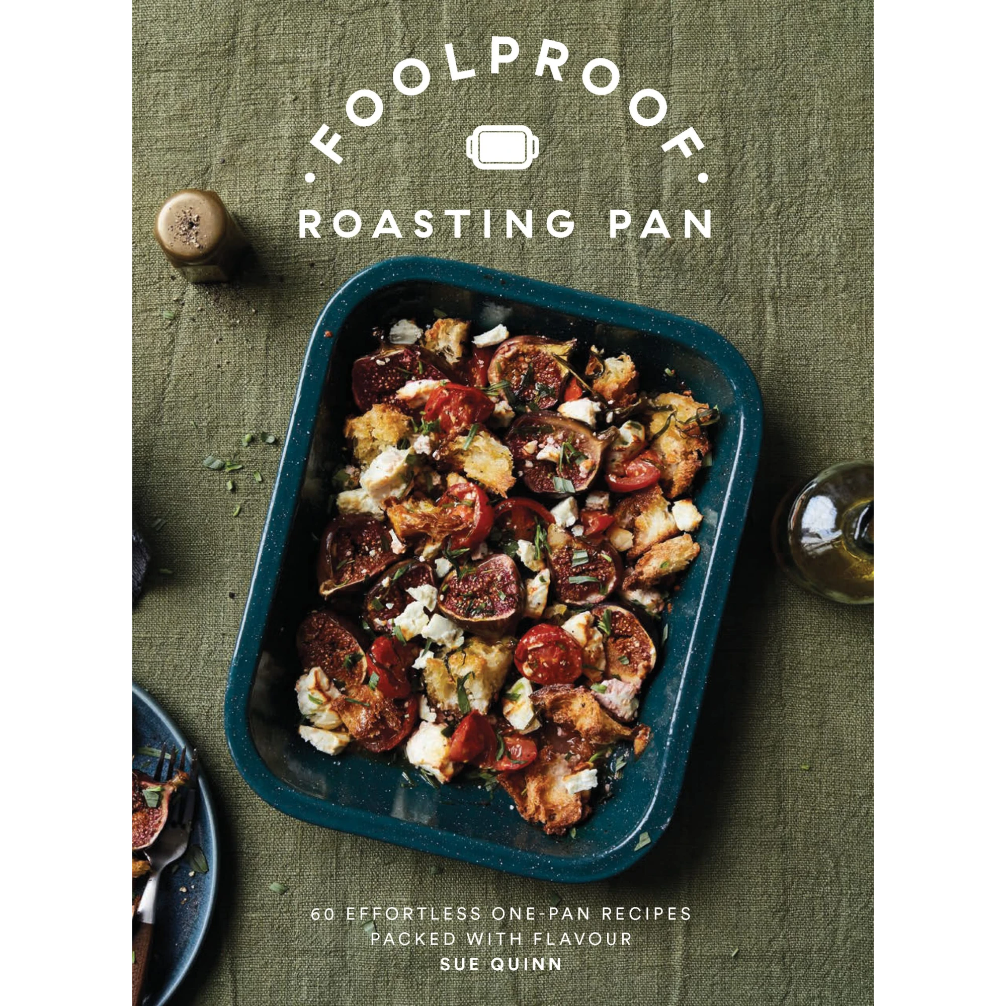 Foolproof Roasting Pan Recipe Book by Sue Quinn | Lifestory