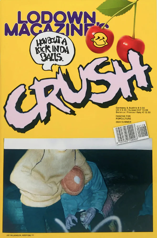 Lodown Magazine - Issue 128 | Crush